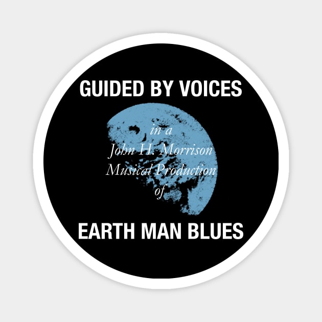 Guided by Voices Earth Man Blues Magnet by Leblancd Nashb